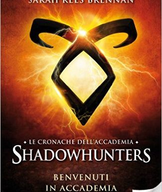 Benvenuti in Accademia (Le cronache dell’Accademia Shadowhunters #1) – Recensione