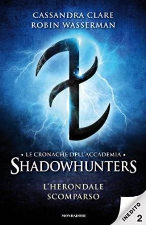 L’Herondale scomparso (Le cronache dell’Accademia Shadowhunters #2) – Recensione
